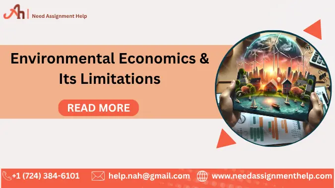 What is Environmental Economics? What are the Limitations of Environmental Economics?